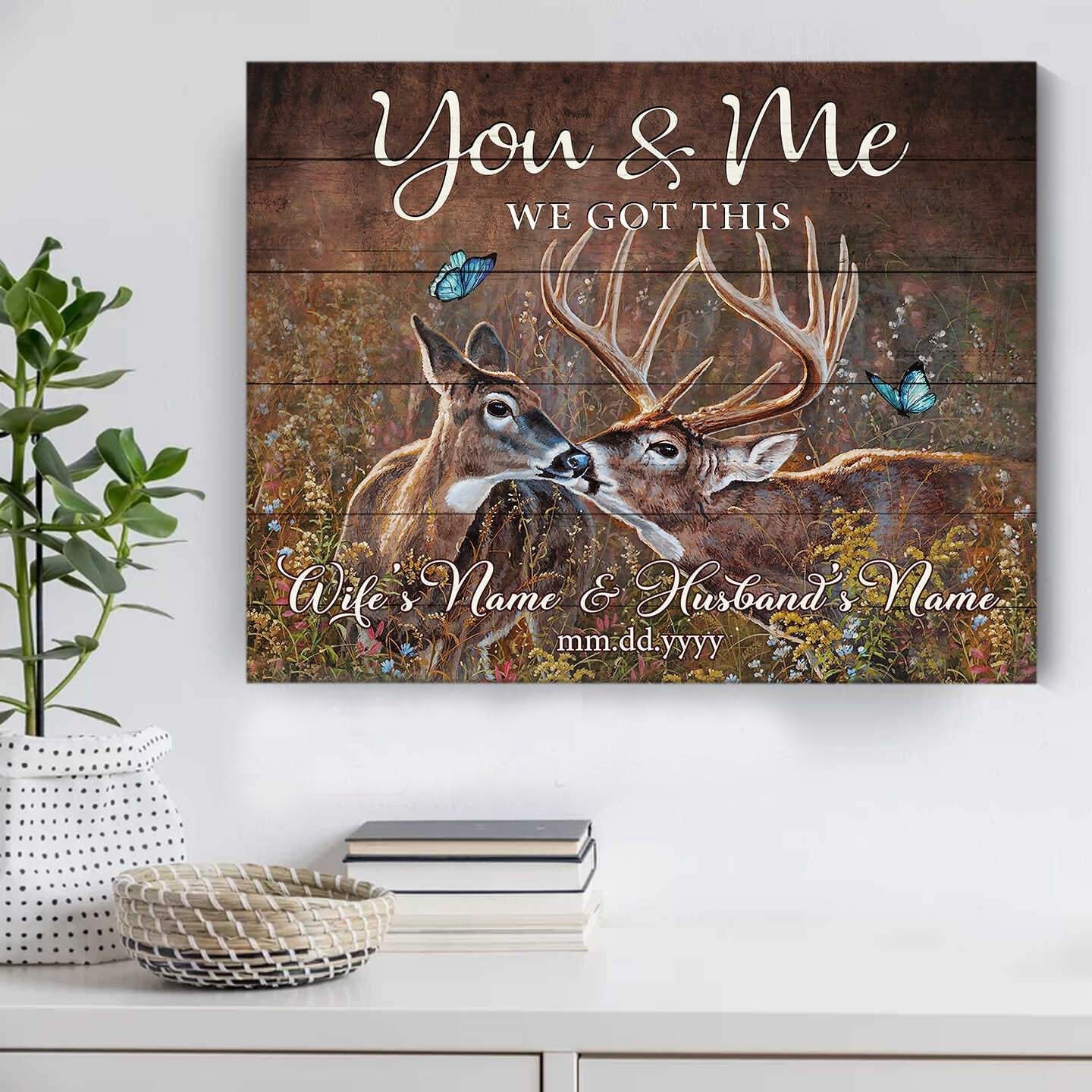 Stunning Gift Custom Name And Date Poster Wall Art - Deer You And Me We Got This
