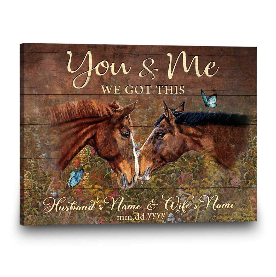 Stunning Gift Horse Painting Custom Poster You And Me We Got This