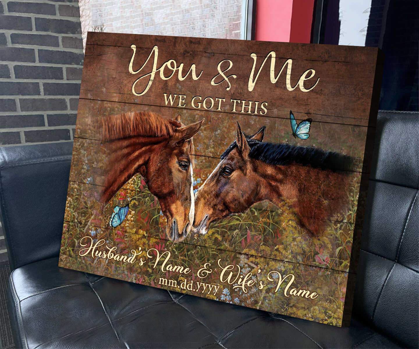Stunning Gift Horse Painting Custom Poster You And Me We Got This