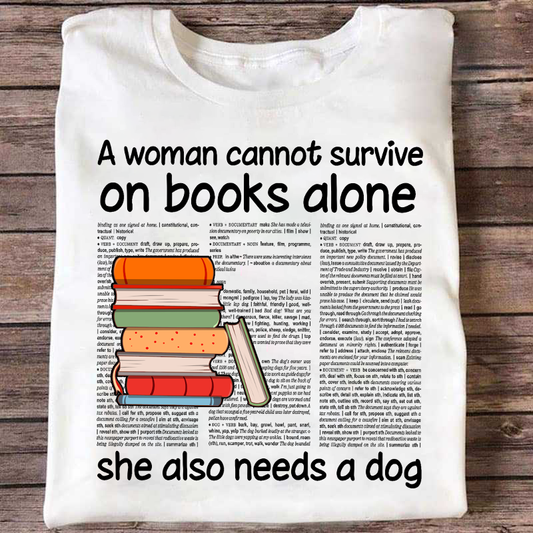 A Woman Can not Survive On Books Alone  Special Gift For Dog Lover